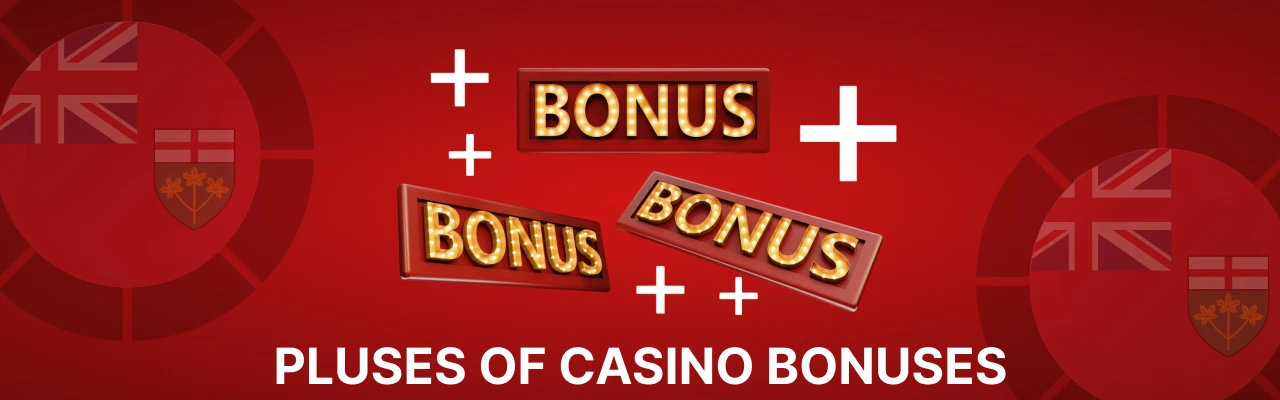 Pluses of casino bonuses